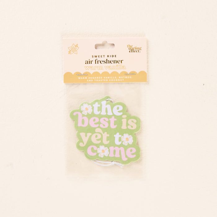 The Best is Yet to Come Sweet Ride Car Air Freshener