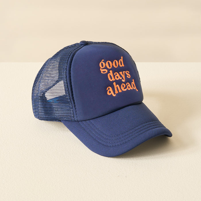 Good Days Ahead Embroidered Trucker Hat