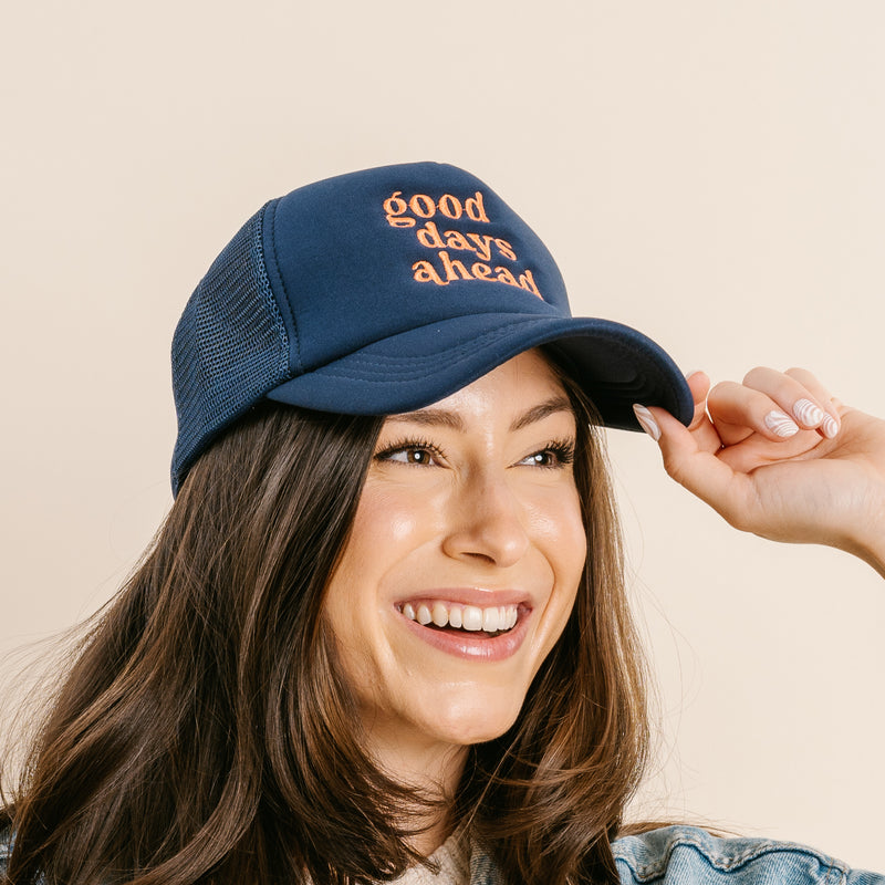 Good Days Ahead Embroidered Trucker Hat